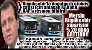 FLAŞ GELİŞME… MERSİN BÜYÜKŞEHİR METRO’YU ÇÖPE Mİ ATTI? KARSAN KAP’A BİLDİRDİ… 128 MİLYONLUK İHALE SİPARİŞ ARTIŞIYLA 152 MİLYON’A FIRLADI!