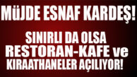 VARAN 1: RESTORAN VE KAFELERE “SINIRLI İZİN!”