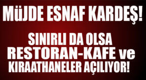 VARAN 1: RESTORAN VE KAFELERE “SINIRLI İZİN!”