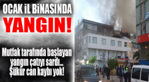 MERSİN ÜLKÜ OCAKLARINDA YANGIN ÇIKTI!