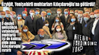 CHP LİDERİ YENİŞEHİRLİ MUHTARLARA DA SÖYLEDİ: “MUHTARLARA YARDIMCI ATAMASI YAPILMALI!”