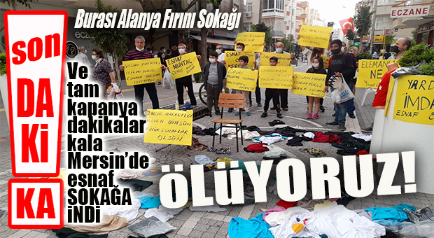 SON DAKİKA… ALANYA SOKAĞI ESNAFI EYLEM YAPTI! “BİZE SAHİP ÇIKIN; ÖLÜYORUZ!”