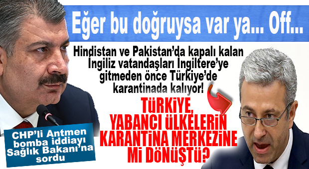 BU İDDİA ÇOK KONUŞULUR: “TÜRKİYE, YABANCI ÜLKELERİN KARANTİNA MERKEZİNE Mİ DÖNÜŞTÜ?”