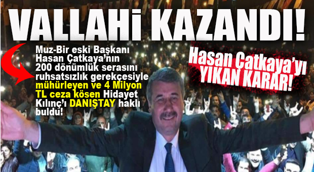 BOMBA HABER: HİDAYET KILINÇ KAZANDI, HASAN ÇATKAYA ŞİMDİ ZORA GİRDİ!