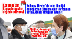 İYİ PARTİ GİK ÜYESİ BURHANETTİN KOCAMAZ: “HALKIMIZ TÜRKİYE’NİN İÇİNE DÜŞTÜĞÜ DARBOĞAZDAN KURTULMASININ TEK YOLUNUN SAYIN AKŞENER OLDUĞUNA İNANMIŞ!”