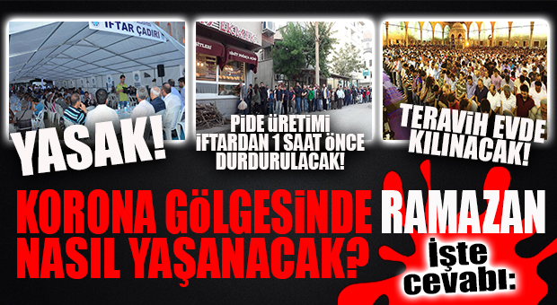 KORONA GÜNLERİNDE RAMAZAN AYI NASIL YAŞANACAK? İÇİŞLERİ BAKANLIĞI GENELGEYİ YAYINLADI