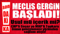 SON DAKİKA… ÖNCEKİ TOPLANTI ÖZETİNİN SON MADDESİNİ MECLİS’TE CUMHUR KABUL ETMEDİ!