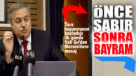 VALİ ALİ İHSAN SU’DAN MERSİNLİLERE TAM KAPANMA MESAJI: “TAM KAPANMA KURALLARINA HEPİMİZ UYMALIYIZ!”