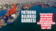LİMANI GENİŞLETMEK İSTEYEN MIP’E ŞOK: BİLİRKİŞİ RAPORU PATRONDAN DEĞİL, HALKTAN YANA ÇIKTI!