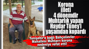 KORONA 20 YILLIK MUHTARI CANINDAN ETTİ! BAHÇELİEVLER MUHTARI KORONADAN VEFAT ETTİ