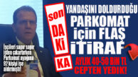 FLAŞ İTİRAF: “PARKOMAT YÜZÜNDEN AYLIK 40-50 BİN TL CEPTEN ÖDEDİK!”