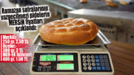 RAMAZAN SOFRALARININ VAZGEÇİLMEZİ PİDENİN FİYATLARI MERSİN’DE BELLİ OLDU!