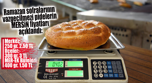 RAMAZAN SOFRALARININ VAZGEÇİLMEZİ PİDENİN FİYATLARI MERSİN’DE BELLİ OLDU!