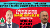 MERSİN’DE SİYASET HIZLANDI: YENİ PARTİNİN İL BAŞKANI DIŞİŞLERİ BAKANINA YÜKLENDİ!