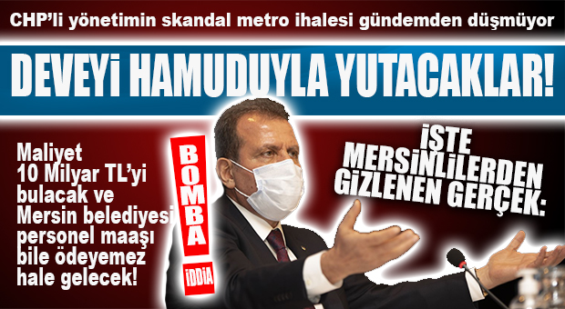 SEÇER’İN SKANDAL METRO İHALESİ İÇİN FLAŞ İDDİA: “BU SEÇİM YATIRIMI MI RÜŞVET Mİ?”
