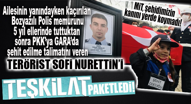 RAHAT UYU BOZYAZILI ŞEHİDİM… MİT, GARA’DA ŞEHADET EMRİNİ VERENİ ÖLDÜRDÜ!