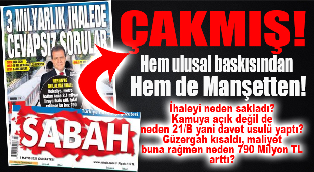 NEDEN MERSİN’İN GELECEĞİNE İPOTEK KOYAN DEDİK? İŞTE BU UCU APAÇIK CEVAPSIZ SORULAR YÜZÜNDEN! MERSİN METROSU İHALESİNDE YANIT BEKLEYEN SORULAR ULUSAL BASIN GÜNDEMİNDE!