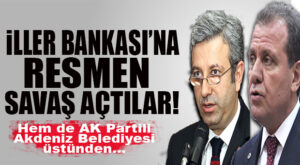 YOK ARTIK DENECEK HABER: CHP MERSİN İLLER BANKASI’NA SAVAŞ AÇTI!
