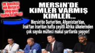 BM NEZDİNDE MERSİN’DEKİ MÜLTECİLERİN DURUMU TARTIŞILDI!