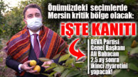 HAYIRDIR İNŞALLAH… 2,5 AYDA 2. ZİYARET: BABACAN MERSİN’E GELİYOR!