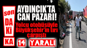 SON DAKİKA… AYDINCIK’TA KAZA: 14 YARALI