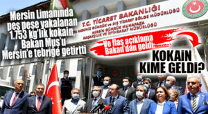 MERSİN’DE YAKALANAN 2 TONLUK UYUŞTURUCU KİME GİDİYORDU? BAKAN’DAN FLAŞ AÇIKLAMA: