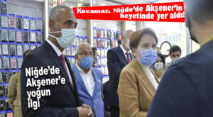 AKŞENER’İN NİĞDE ZİYARETİNDE KOCAMAZ DA YER ALDI!