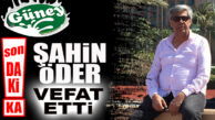 SON DAKİKA… MERSİNLİ İŞ ADAMI ŞAHİN ÖDER VEFAT ETTİ