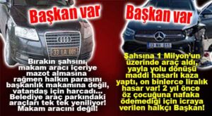 BİRİ ARAÇ PARKURUNU YENİLEME UĞRUNA MAKAM ARACI ALMAZ YOLDA KALIR, BİRİ YENİ ALDIĞI MİLYONLUK ARAÇLA GEZERKEN KAZA YAPAR! BAŞKAN VAR, BAŞKAN VAR…