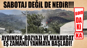 SABOTAJ DEĞİL DE NEDİR? AYDINCIK-BOZYAZI VE MANAVGAT’TA AYNI ANDA DEVASA ORMAN YANGINLARI BAŞLADI!