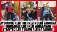 FLAŞ GELİŞME… AYDINCIK YANGININDA YARALANAN İTFAİYECİLERİN TEDAVİLERİ HASTANEDE SÜRÜYOR!