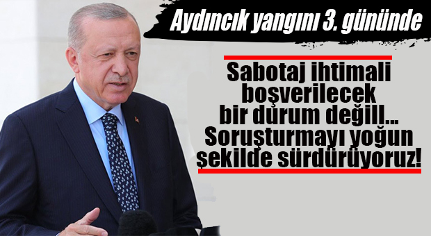 CUMHURBAŞKANI ERDOĞAN: “TOKİ, EVLERİ YANAN VATANDAŞLARIN EVİNİ YENİDEN İNŞA EDECEK!”