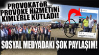 PROVOKATÖR GÖREVİNİ YAPTI… ARDINDAN KİMLERLE HALAYA DURDU, BOY BOY FOTOĞRAFLAR ÇEKTİRDİ?