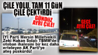 MERSİN-KIZKALESİ-TAŞUCU TAM KİLİT… ÇİLE YOLUNA HALA NEŞTER VURULMADI!
