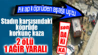 SON DAKİKA… MERSİN STADININ KARŞISINDAKİ KÖPRÜDEN PİKAP UÇTU: 2 ÖLÜ 1 YARALI