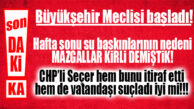 SON DAKİKA… CHP’Lİ SEÇER, SU BASKININDA VATANDAŞI SUÇLADI!