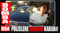 BOMBA İDDİA… AK PARTİLİ YILMAZ’IN AÇIĞA ALDIRDIĞI POLİSLERE SÜRGÜN GELİYOR!