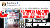 KAVGA BÜYÜYOR: CHP MERSİN’DEN ŞOK SUÇ DUYURUSU!