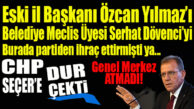 GÜNÜN BOMBASI: CHP’Lİ SEÇER’İN HOŞLANMADIĞI İÇİN CHP’DEN ATTIĞI DÖVENCİ VE YILMAZ CHP’DEN ATILMADI! GENEL MERKEZ “HOP” ÇEKTİ!