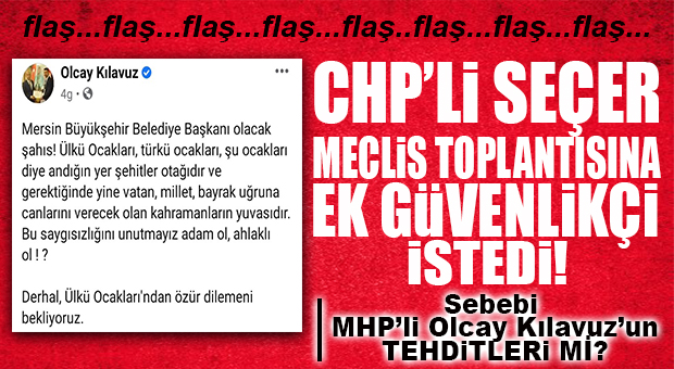 FLAŞ…FLAŞ…FLAŞ… CHP’Lİ SEÇER MECLİS ÖNCESİ KONGRE SALONUNA 20 ADET EK GÜVENLİKÇİ İSTEDİ… SEBEBİ MHP’Lİ KILAVUZ’UN TEHDİTLERİ Mİ?