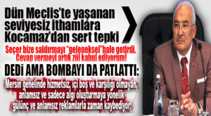 KOCAMAZ: “SİYASET HİÇ BU KADAR AYAĞA DÜŞÜRÜLMEMİŞTİ, MAALESEF MERSİN ÇOK ŞANSSIZ BİR DÖNEM YAŞIYOR!”
