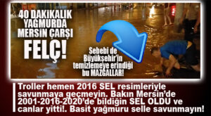 40 DAKİKALIK YAĞMUR FELÇ ETTİ… CHP’Lİ BÜYÜKŞEHİR MAZGALLARI TEMİZLEMEDİ DEMEK SUÇ MU OLCEK ŞİMDİ?