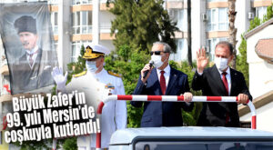 MERSİN, 30 AĞUSTOS’U KUTLADI