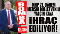 FLAŞ GELİŞME… MHP, ESKİ MERSİN MİLLETVEKİLİNİ İHRAÇ İÇİN DÜĞMEYE BASTI