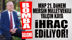 FLAŞ GELİŞME… MHP, ESKİ MERSİN MİLLETVEKİLİNİ İHRAÇ İÇİN DÜĞMEYE BASTI