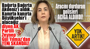 AK PARTİLİ ZEYNEP GÜL YILMAZ, ARACINI DURDURAN POLİSLERİ AÇIĞA ALDIRDI… TBMM BUNU KONUŞUYOR!