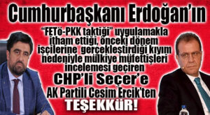 AK PARTİLİ ERCİK, TEŞEKKÜR LİSTESİNDE CHP’Lİ SEÇER’İ PAS GEÇMEDİ!