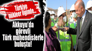 CUMHURBAŞKANI ERDOĞAN, AKKUYU’DAKİ TÜRK MÜHENDİSLERLE BULUŞTU