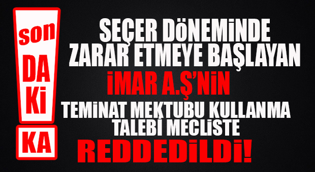 FLAŞ…FLAŞ…FLAŞ… ZARAR EDEN İMAR A.Ş’YE MECLİS TEMİNAT MEKTUBU KULLANMA YETKİSİ VERMEDİ