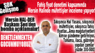 ŞOK GELİŞME: MÜFETTİŞLER HAL’DE FİYAT DENETİMİNE BAŞLADI…